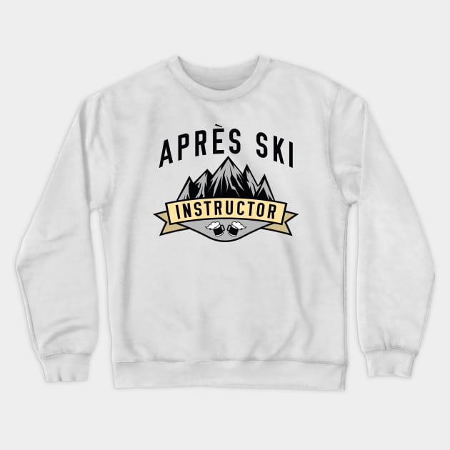 Après Ski Instructor Crewneck Sweatshirt by LuckyFoxDesigns